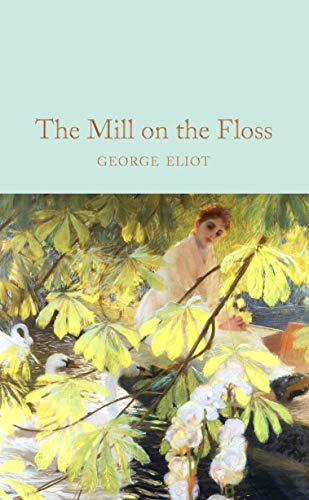 The Mill on the Floss: George Eliot (Macmillan Collector's Library) von Pan Macmillan